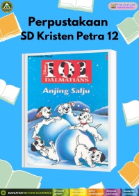 Seri Pustaka Kecil : 101 Dalmatians, Anjing Salju