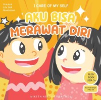 Aku Bisa Merawat Diri (I Care of My Self)
