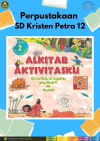 Alkitab Aktivitasku : 42 Cerita & 111 Kegiatan yang Menarik dan Mendidik
