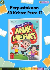 Kumpulan Cerita Anak Hebat (Bacaan Anak Pintar)