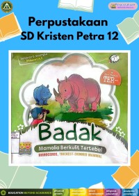 Seri Hewan Ter : Badak Mamalia Berkulit Tertebal (Rhinoceros, Thickest-Skinned Mammal)