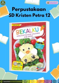 Bekalku : Aneka Inspirasi Resep Untuk Bekal Anak Sekolah