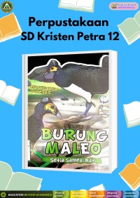 Burung Maleo : Setia Sampai Mati