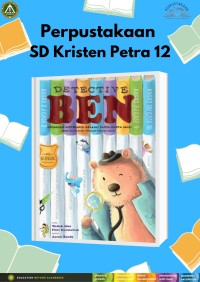 Detektif Ben : Detektif Ulung Sang Pemecah Misteri