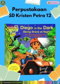 Go Diego Go! Diego in the Dark Being Brave at Night (Misi Penyelamatan Dalam Gelap Berani di Malam Hari)