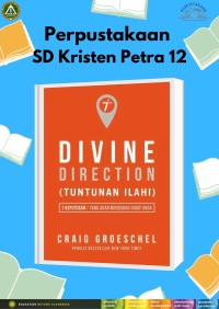 Divine Direction (Tuntunan Ilahi) : 7 Keputusan / yang akan Mengubah Hidup Anda