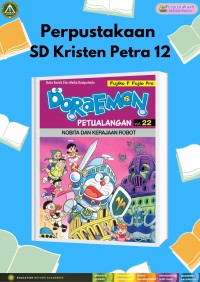 Doraemon Petualangan Vol. 22 : Nobita dan Kerajaan Robot