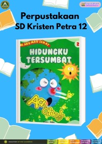 Seri Aku Mau Sehat 2 : Hidungku Tersumbat