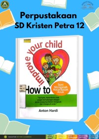 How To Improve Your Child (Seni Mengasah Kecerdasan Anak)