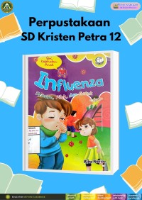 Seri Kesehatan Anak : Influenza (Demam, Pilek, dan Batuk)