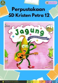 Jagung Si Penghasil Karbohidrat