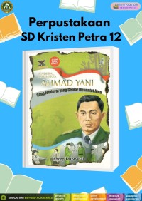 Seri Pahlawan Revolusi : Jendral Anumerta Ahmad Yani (Sang Jendral yang Gemar Menuntut Ilmu)