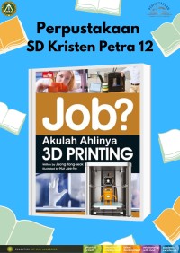 Job? Akulah Ahlinya 3D Printing