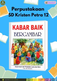 Kabar Baik Bergambar (Kisah-kisah dari Perjanjian Lama dan Baru)