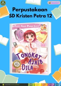Kecil-kecil Punya Karya : Tongkat Ajaib Dila