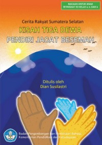 Kisah Tiga Dewa Pendiri Jagat Besemah : Cerita Rakyat dari Sumatra Selatan