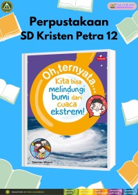 Oh, ternyata... Kita Bisa Melindungi Bumi dari Cuaca Ekstrem!