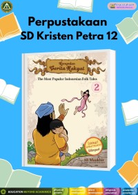 Kumpulan Cerita Rakyat 2 (The Most Popular Indonesian Folk Tales)