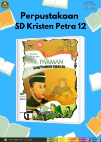 Seri Pahlawan Revolusi : Letjen Anumerta S. Parman (Sang Pembela Tanah Air)
