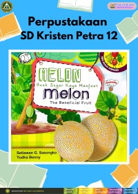 Seri Buah Populer : Melon Buah Segar Kaya Manfaat (Melon The Beneficial Fruit)