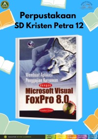 Membuat Aplikasi Penggajian Karyawan Dengan Microsoft Visual FoxPro 8.0