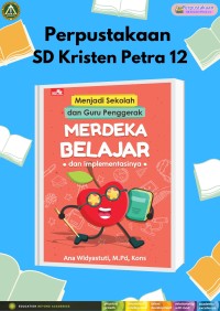 Menjadi Sekolah dan Guru Penggerak Merdeka Belajar