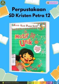 Kecil-kecil Punya Karya : Motif Unik