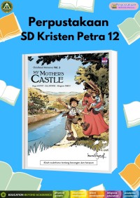 Childhood Memories Vol 2 : My Mother's Castle