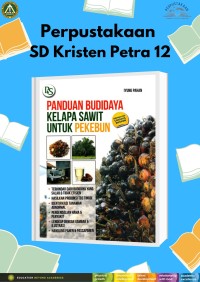 Panduan Budidaya Kelapa Sawit Untuk Pekebun
