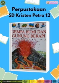 Pemahaman Geografi : Gempa Bumi dan Gunung Berapi
