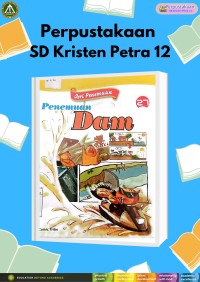 Seri Penemuan 27 : Penemuan Dam