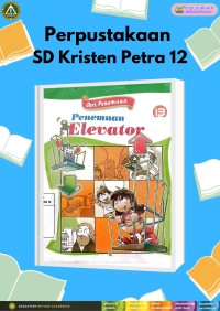 Seri Penemuan 13 : Penemuan Elevator