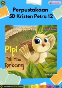 Seri Cerita Binatang : Pipi Tak Mau Terbang