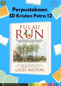 Pulau Run : Petualangan Pedagang Rempah (Yang Mengubah Perjalanan Sejarah Dunia)