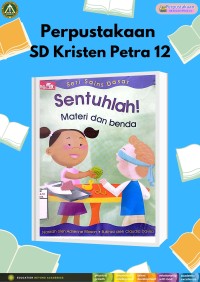 Seri Sains Dasar : Sentuhlah! Materi dan Benda