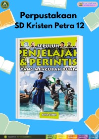 Sepuluh Penjelajah & Perintis yang Mengubah Dunia