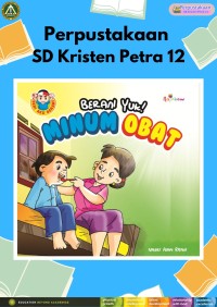 Seri Aku Berani : Berani Yuk! Minum Obat