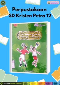 Seri Ensiklopedia Anak : Ensiklopedia Olahraga Bola Berkelompok