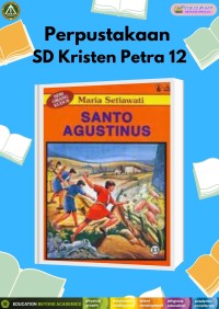 Seri Orang Kudus 13 : Santo Agustinus