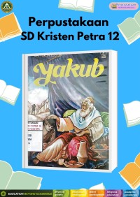 Seri Tokoh Alkitab : Yakub