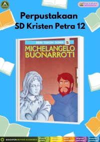 Seri Tokoh Dunia 5 : Michelangelo Buonarroti
