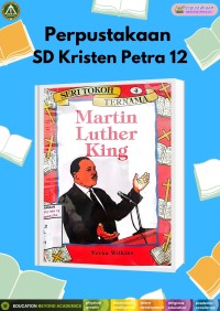 Seri Tokoh Ternama 4 : Martin Luther King