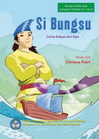 Si Bungsu : Cerita Rakyat dari Riau
