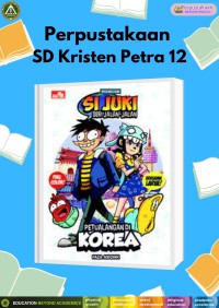 Si Juki Seri Jalan-jalan : Petualangan di Korea
