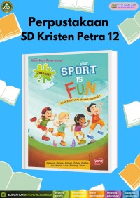 Juiceme : Sport Is Fun  (Kisah-kisah Seru Tentang Olahraga)