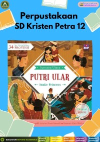 Seri Cerita Rakyat 34 Provinsi : Sumatra Utara Putri Ular (Snake Princess)