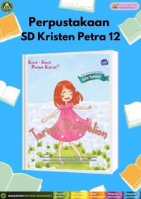 Kecil-kecil Punya Karya : Tarian Dandelion