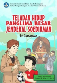 Teladan Hidup Panglima Besar Jenderal Soedirman