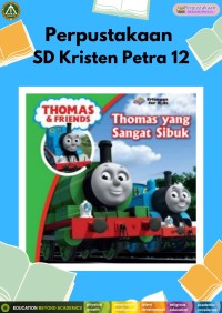 Thomas & Friends : Thomas yang Sangat Sibuk