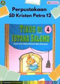 Tikus di Istana Salomo 4 (Kisah-kisah Kebijaksanaan Bagi Anak-anak)